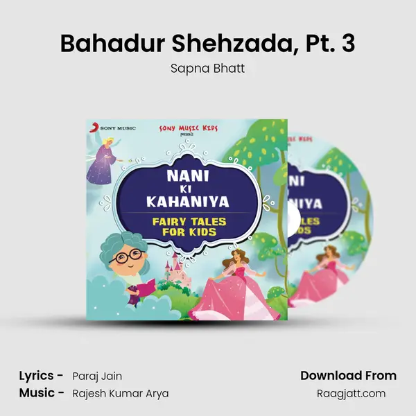 Bahadur Shehzada, Pt. 3 - Sapna Bhatt album cover 