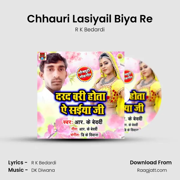 Chhauri Lasiyail Biya Re - R K Bedardi album cover 