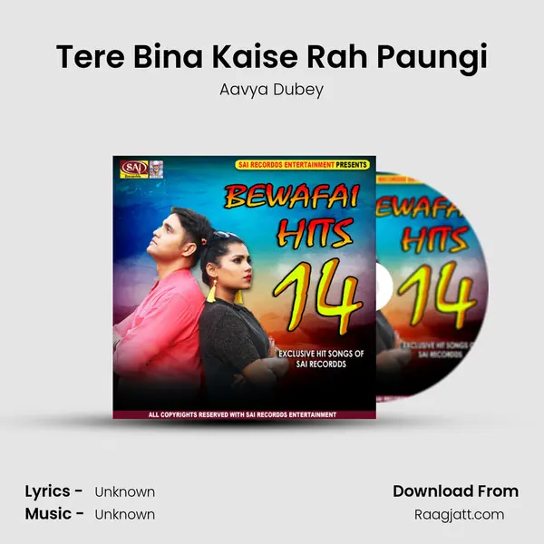 Tere Bina Kaise Rah Paungi - Aavya Dubey album cover 