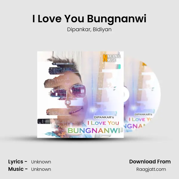 I Love You Bungnanwi - Dipankar album cover 