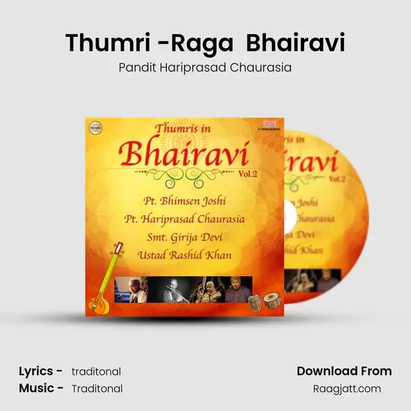 Thumri -Raga  Bhairavi - Pandit Hariprasad Chaurasia album cover 