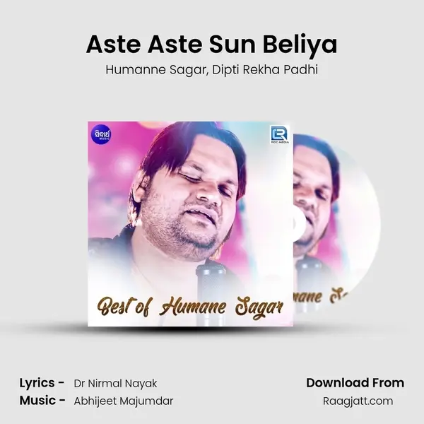 Aste Aste Sun Beliya - Humanne Sagar album cover 