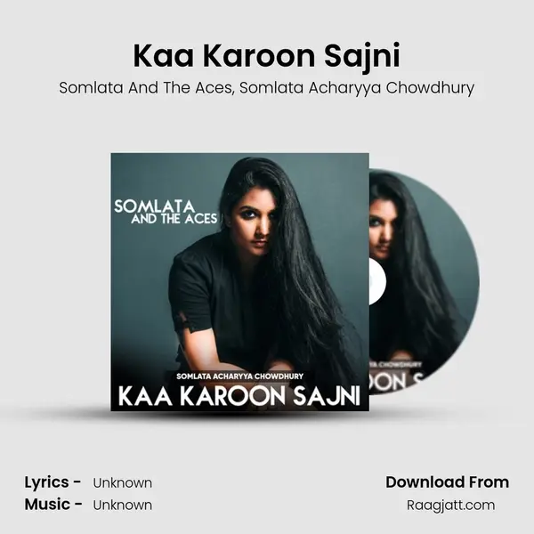 Kaa Karoon Sajni - Somlata And The Aces album cover 