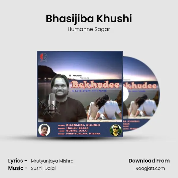 Bhasijiba Khushi - Humanne Sagar album cover 