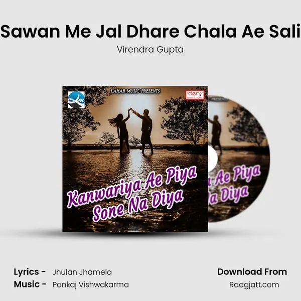 Sawan Me Jal Dhare Chala Ae Sali mp3 song