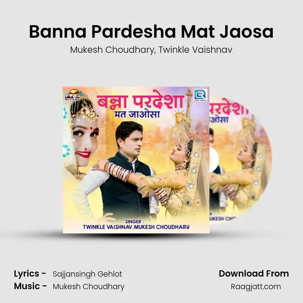 Banna Pardesha Mat Jaosa - Mukesh Choudhary album cover 