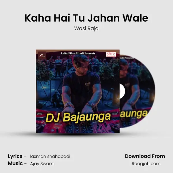 Kaha Hai Tu Jahan Wale - Wasi Raja album cover 