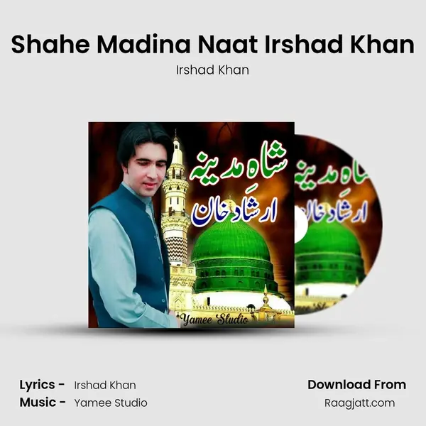 Shahe Madina Naat Irshad Khan mp3 song