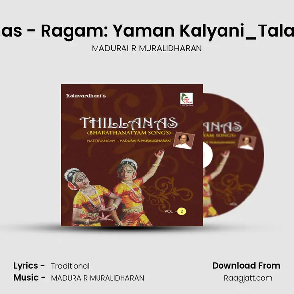 Thillanas - Ragam: Yaman Kalyani_Talam: Adi - MADURAI R MURALIDHARAN album cover 