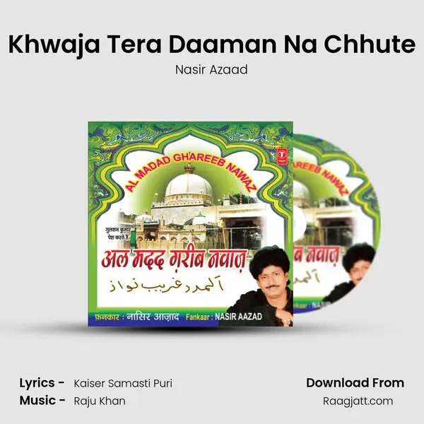 Khwaja Tera Daaman Na Chhute mp3 song