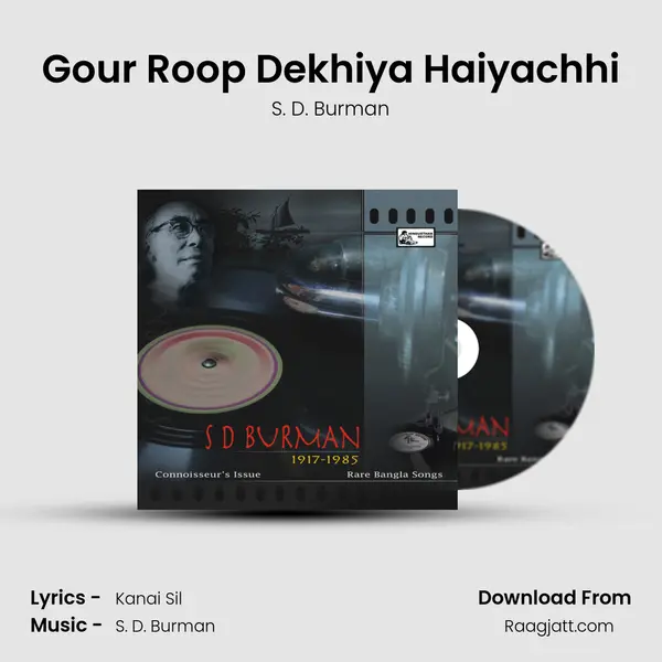 Gour Roop Dekhiya Haiyachhi - S. D. Burman album cover 