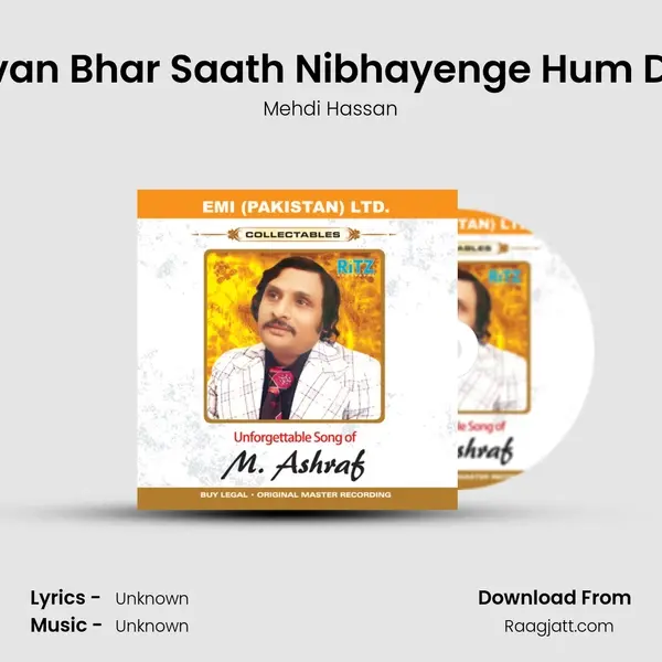 Jeevan Bhar Saath Nibhayenge Hum Dono - Mehdi Hassan mp3 song