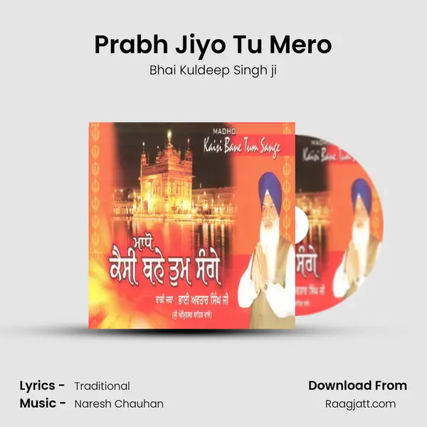 Prabh Jiyo Tu Mero - Bhai Kuldeep Singh ji album cover 