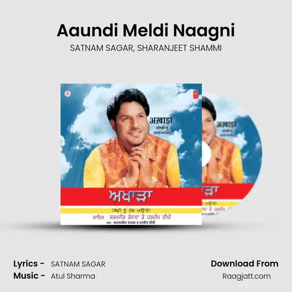 Aaundi Meldi Naagni mp3 song