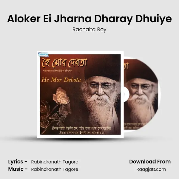 Aloker Ei Jharna Dharay Dhuiye mp3 song