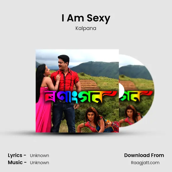 I Am Sexy mp3 song