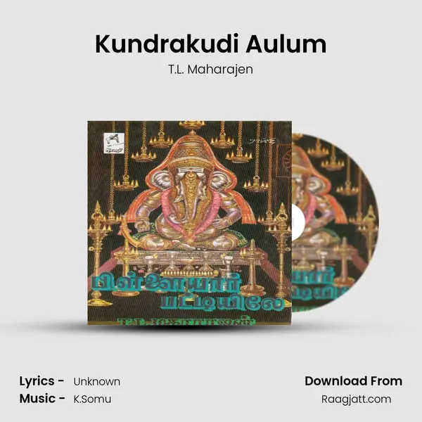 Kundrakudi Aulum mp3 song