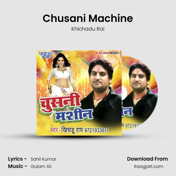 Chusani Machine - Khichadu Rai album cover 