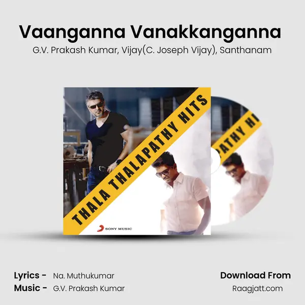 Vaanganna Vanakkanganna (From Thalaivaa) mp3 song