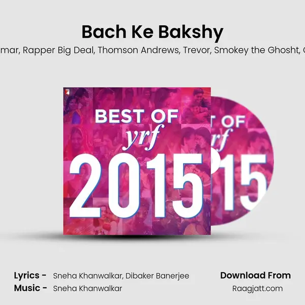 Bach Ke Bakshy mp3 song