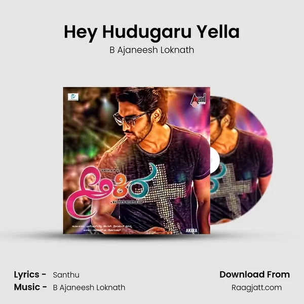 Hey Hudugaru Yella - B Ajaneesh Loknath album cover 