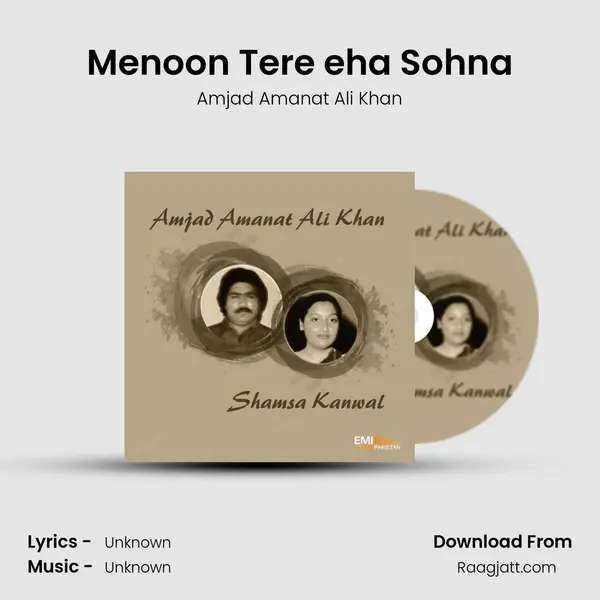 Menoon Tere eha Sohna - Amjad Amanat Ali Khan album cover 