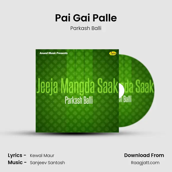 Pai Gai Palle - Parkash Balli album cover 