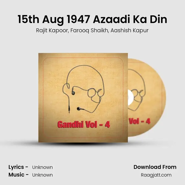 15th Aug 1947 Azaadi Ka Din - Rajit Kapoor album cover 