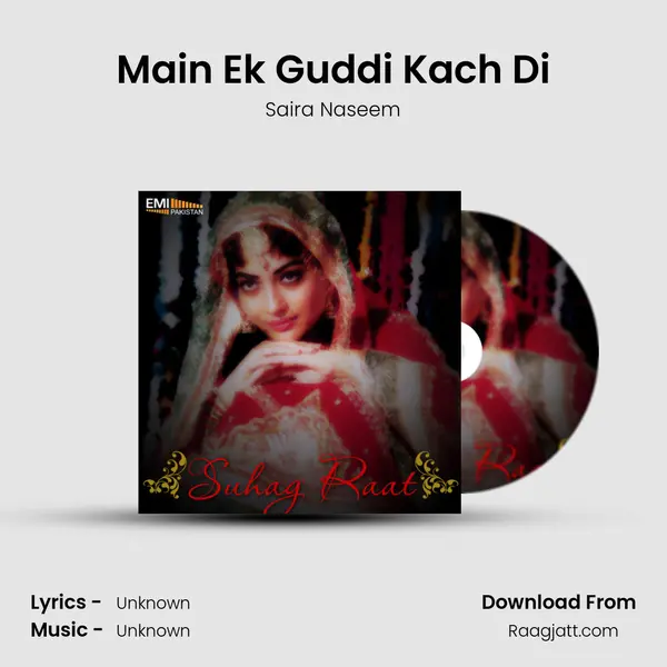 Main Ek Guddi Kach Di mp3 song