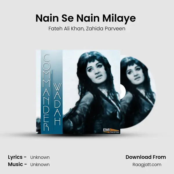 Nain Se Nain Milaye (from Wadah) mp3 song