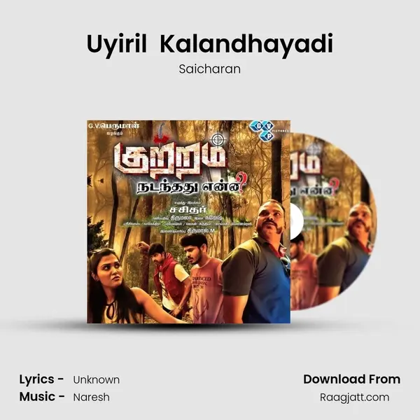 Uyiril  Kalandhayadi - Saicharan album cover 