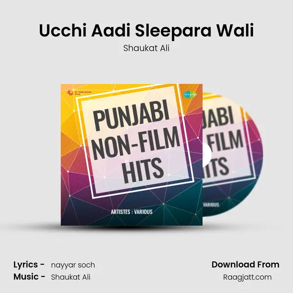 Ucchi Aadi Sleepara Wali - Shaukat Ali mp3 song