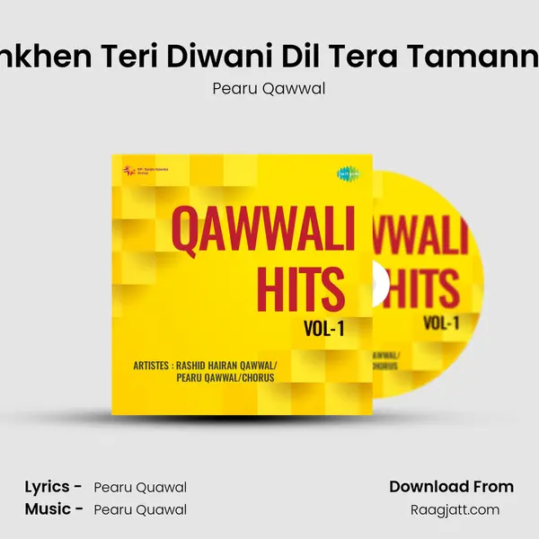 Aankhen Teri Diwani Dil Tera Tamannayi - Pearu Qawwal album cover 