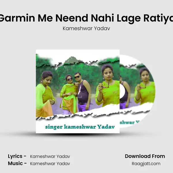 Garmin Me Neend Nahi Lage Ratiya - Kameshwar Yadav album cover 