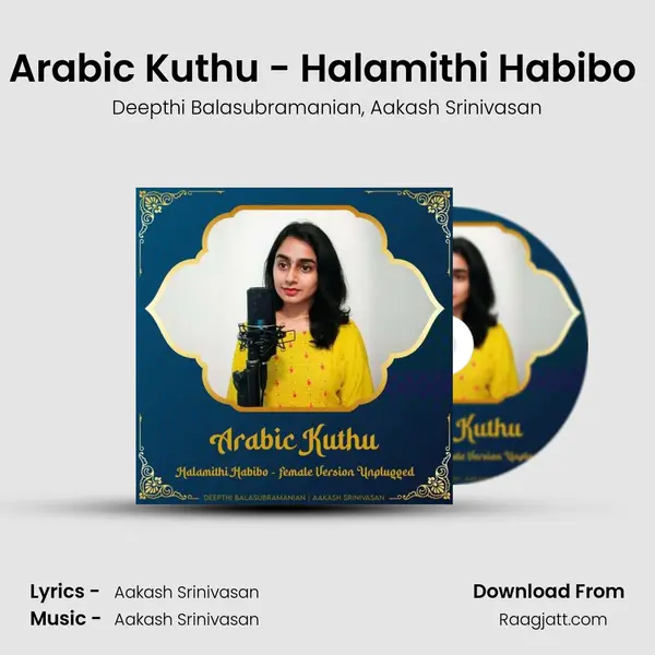 Arabic Kuthu - Halamithi Habibo (Female Version Unplugged) - Deepthi Balasubramanian album cover 