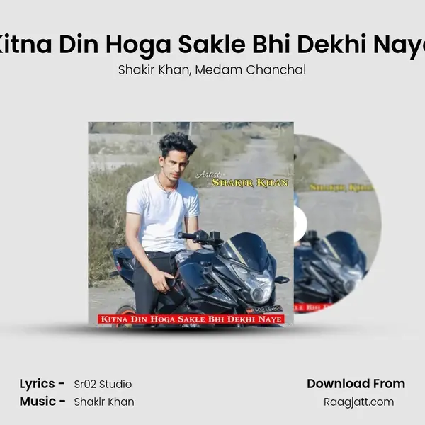 Kitna Din Hoga Sakle Bhi Dekhi Naye - Shakir Khan album cover 