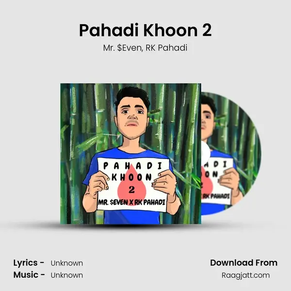 Pahadi Khoon 2 - Mr. $Even album cover 