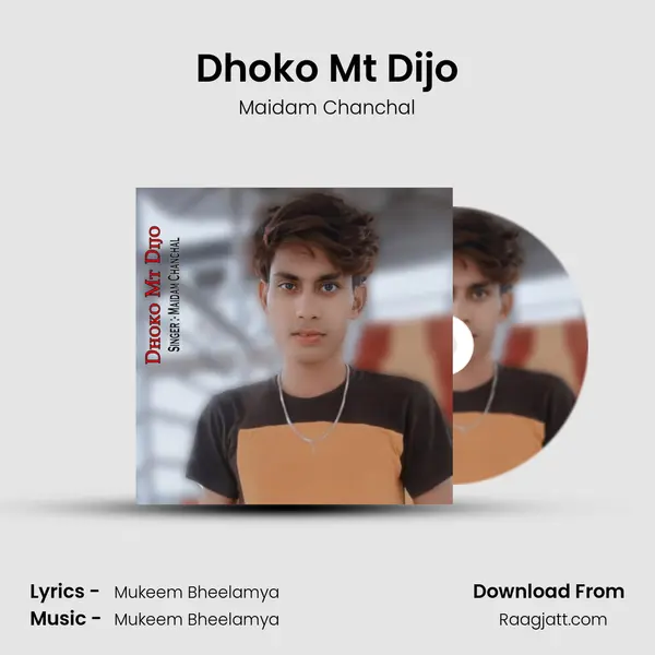 Dhoko Mt Dijo mp3 song