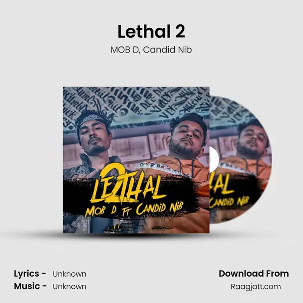 Lethal 2 - MOB D mp3 song