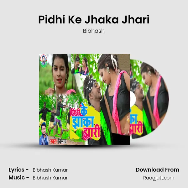 Pidhi Ke Jhaka Jhari - Bibhash album cover 