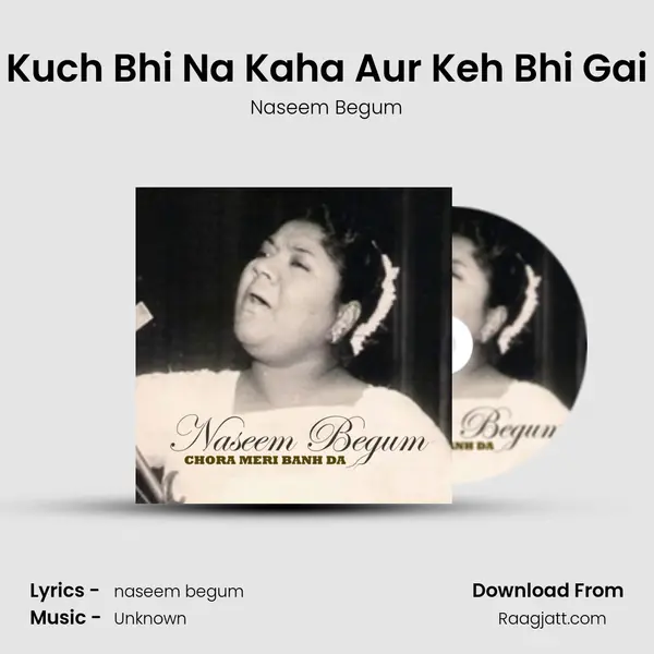 Kuch Bhi Na Kaha Aur Keh Bhi Gai - Naseem Begum album cover 