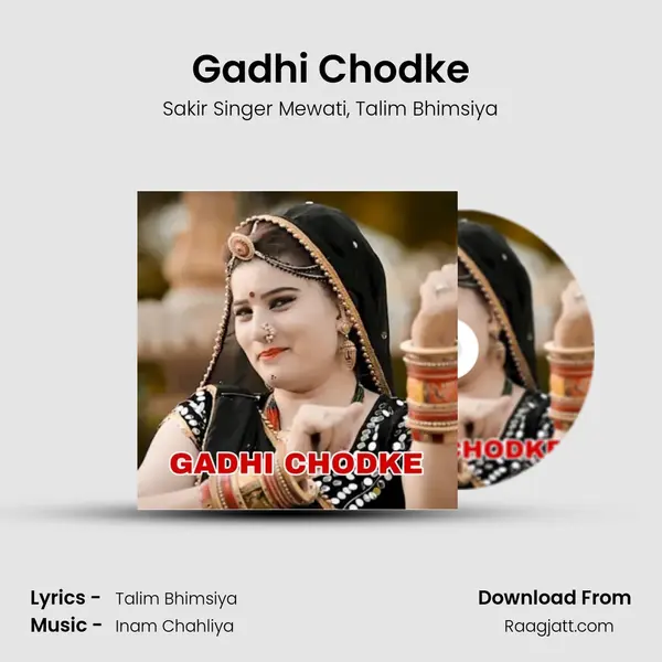 Gadhi Chodke - Sakir Singer Mewati album cover 