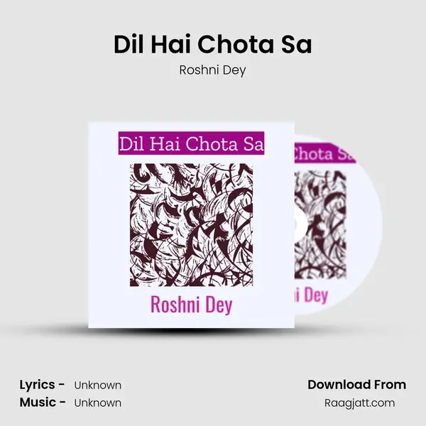 Dil Hai Chota Sa mp3 song