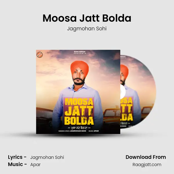 Moosa Jatt Bolda - Jagmohan Sohi album cover 