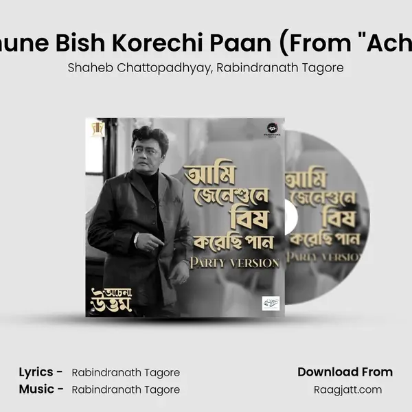 Ami Jeneshune Bish Korechi Paan (From Achena Uttam mp3 song