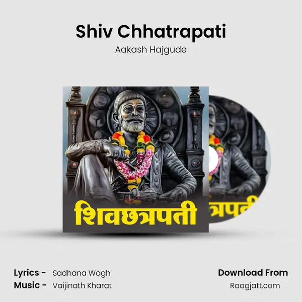 Shiv Chhatrapati - Aakash Hajgude album cover 