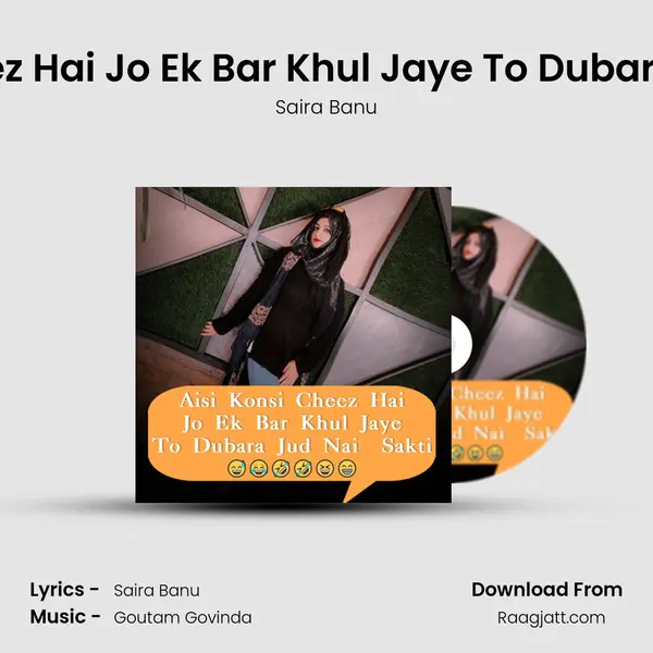 Aisi Konsi Cheez Hai Jo Ek Bar Khul Jaye To Dubara Jud Nai Sakti mp3 song