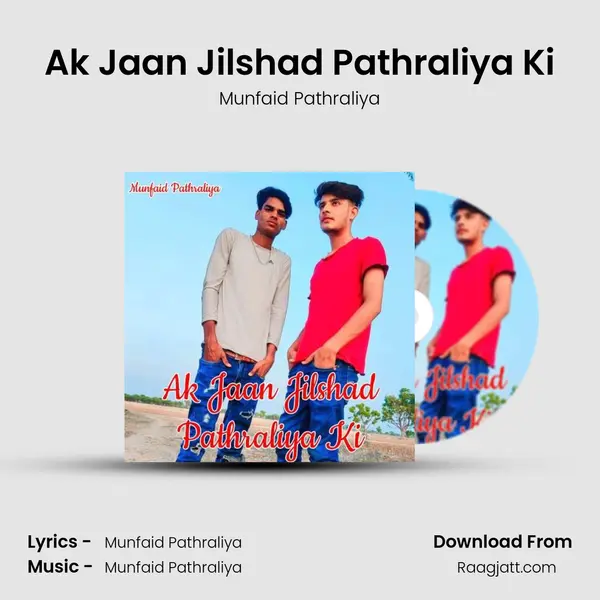 Ak Jaan Jilshad Pathraliya Ki - Munfaid Pathraliya album cover 