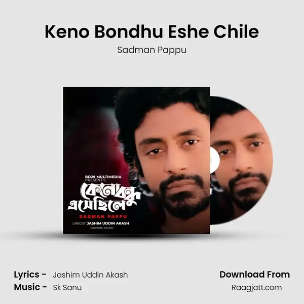 Keno Bondhu Eshe Chile mp3 song