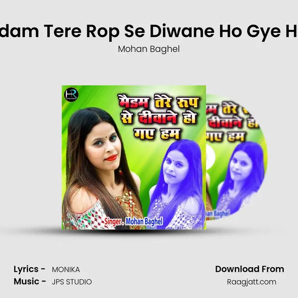 Madam Tere Rop Se Diwane Ho Gye Hum mp3 song